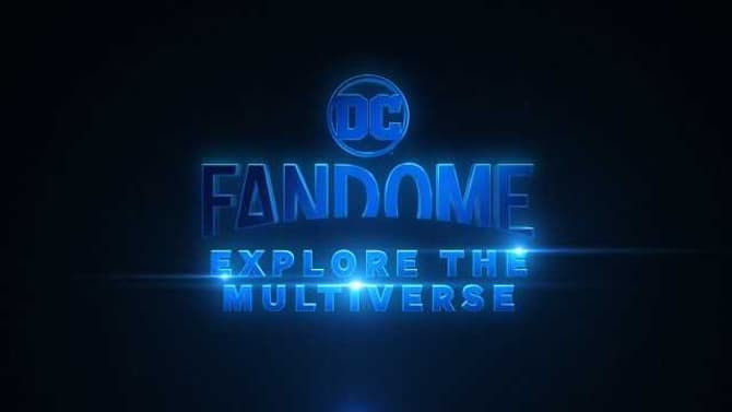 DC FANDOME Returns With &quot;Explore The Multiverse&quot; On September 12th; Trailer For The Event Released