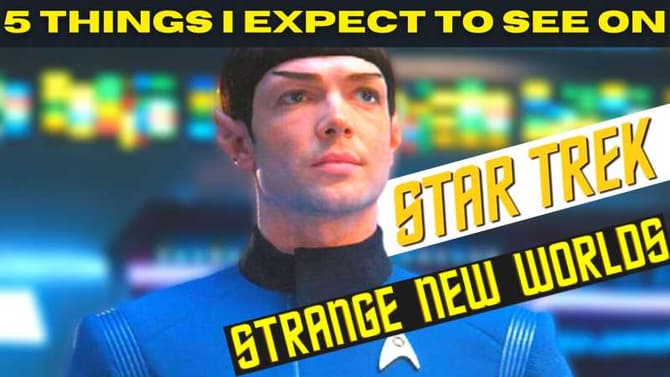 Star Trek Strange New Worlds 5 Things I Want To See!