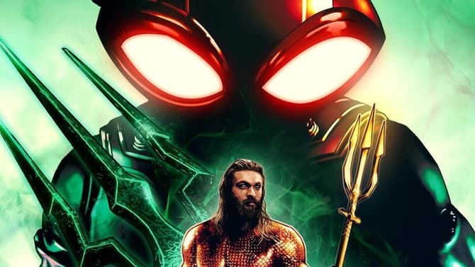 AQUAMAN AND THE LOST KINGDOM Final Trailer Spotlights Lots Of Action-Packed New Footage